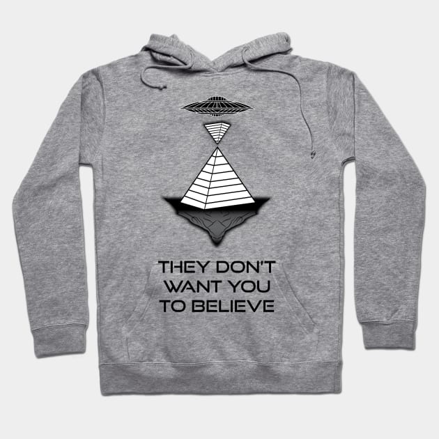 They Don't Want You to Believe - Great Pyramids Hoodie by Gumless